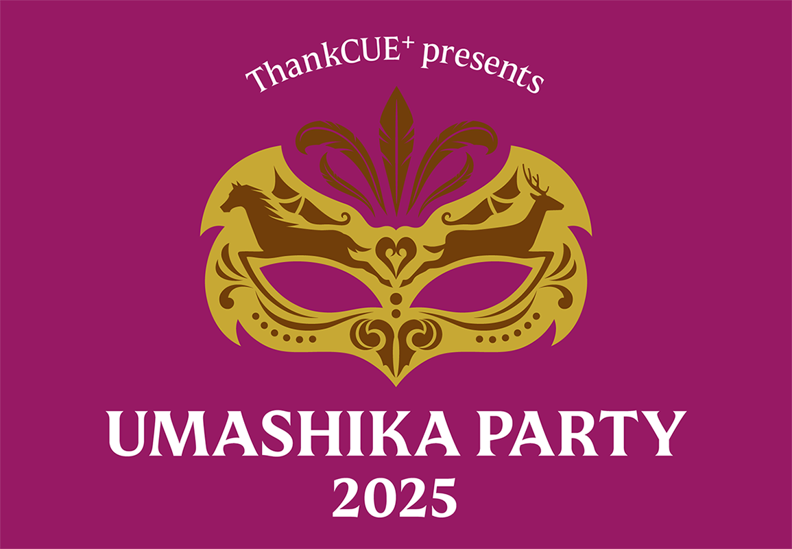 ThankCUE+presents UMASHIKA PARTY2025